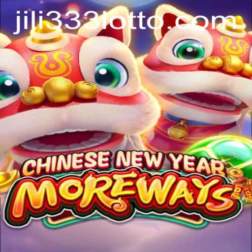 Discovering the Thrills of CHINESENEWYEARMOREWAYS with JiLi333